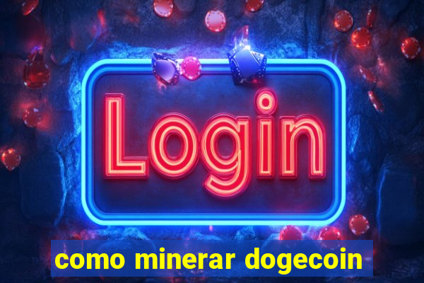 como minerar dogecoin